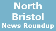 North Bristol news roundup.