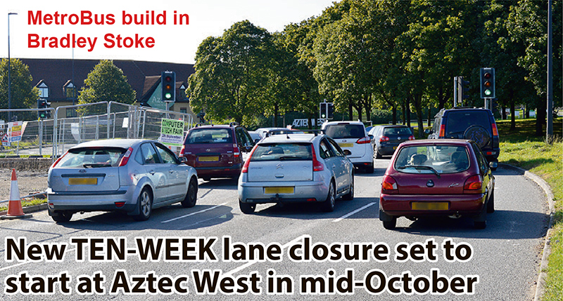 New TEN-WEEK lane closure set to start at Aztec West in mid-October.